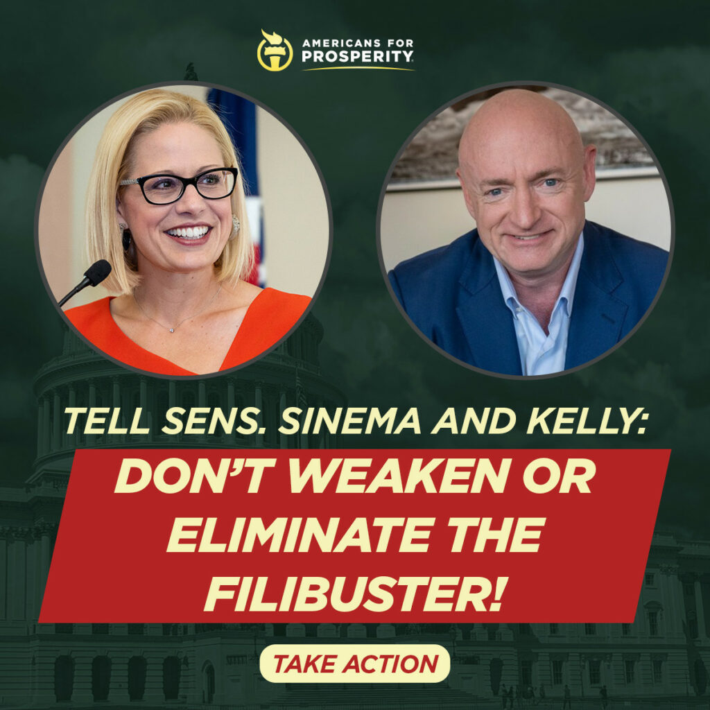 Tell Sens. Kyrsten Sinema and Mark Kelly: Don't weaken or eliminate the filibuster!