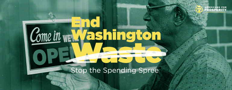 Click here to tell lawmakers to protect worker freedom by ending Washington waste and stopping the spending spree. 