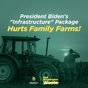 President Biden's infrastructure package hurts family farms!