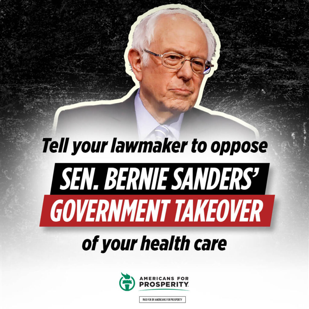 Picture of Bernie Sanders with the caption "Tell your lawmakers to oppose Sen. Bernie Sanders' government takeover of your health care."