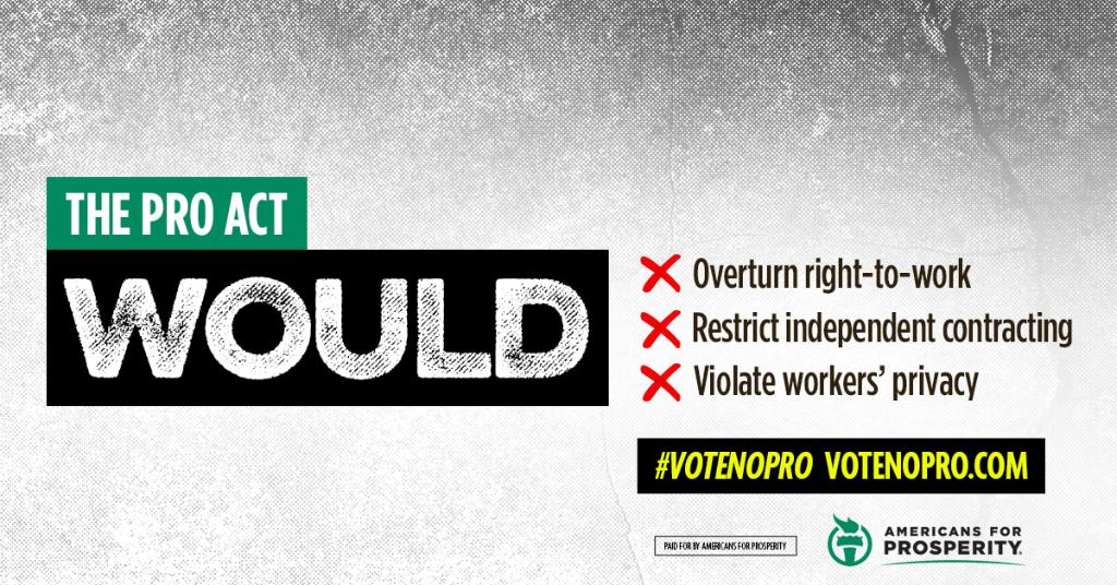 The PRO Act would violate workers' rights by overturning Right to Work, restricting independent contracting, and violating workers' privacy. 